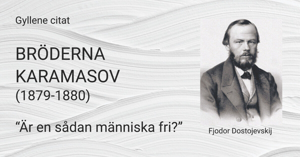 BRÖDERNA KARAMASOV (1879-1880) Gyllene citat